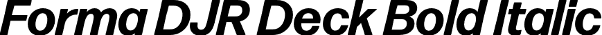 Forma DJR Deck Bold Italic font - FormaDJRDeck-BoldItalic-Testing.otf