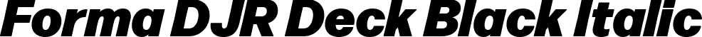 Forma DJR Deck Black Italic font - FormaDJRDeck-BlackItalic-Testing.ttf