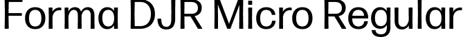 Forma DJR Micro Regular font - FormaDJRMicro-Regular-Testing.ttf