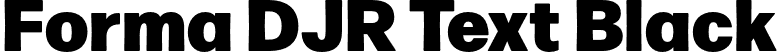 Forma DJR Text Black font - FormaDJRText-Black-Testing.otf