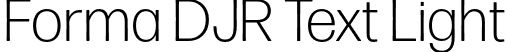 Forma DJR Text Light font - FormaDJRText-Light-Testing.otf