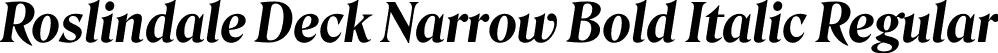 Roslindale Deck Narrow Bold Italic Regular font - Roslindale-DeckNarrowBoldItalic-Testing.otf