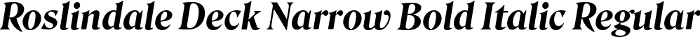 Roslindale Deck Narrow Bold Italic Regular font - Roslindale-DeckNarrowBoldItalic-Testing.ttf