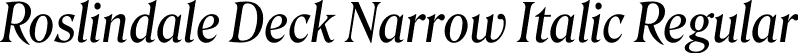 Roslindale Deck Narrow Italic Regular font - Roslindale-DeckNarrowItalic-Testing.otf