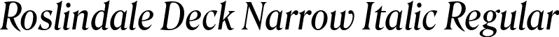 Roslindale Deck Narrow Italic Regular font - Roslindale-DeckNarrowItalic-Testing.ttf