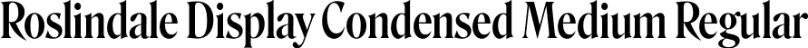Roslindale Display Condensed Medium Regular font - Roslindale-DisplayCondensedMedium-Testing.otf
