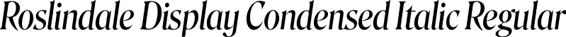 Roslindale Display Condensed Italic Regular font - Roslindale-DisplayCondensedItalic-Testing.otf