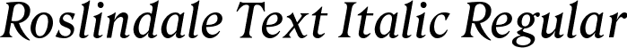 Roslindale Text Italic Regular font - Roslindale-TextItalic-Testing.ttf