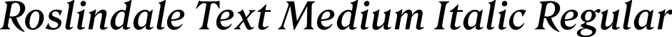 Roslindale Text Medium Italic Regular font - Roslindale-TextMediumItalic-Testing.otf
