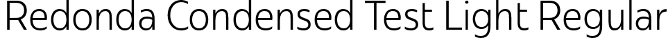 Redonda Condensed Test Light Regular font - RedondaCondensedTest-Light.otf