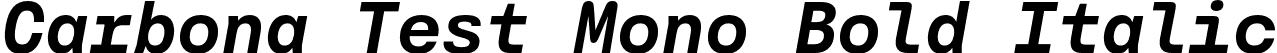 Carbona Test Mono Bold Italic font - CarbonaTest-MonoBoldSlanted.otf