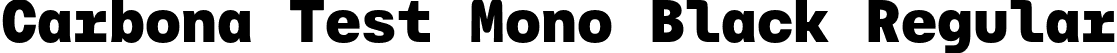 Carbona Test Mono Black Regular font - CarbonaTest-MonoBlack.otf