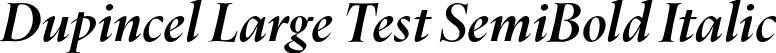 Dupincel Large Test SemiBold Italic font - DupincelLargeTest-SemiBoldItalic.otf