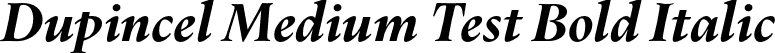 Dupincel Medium Test Bold Italic font - DupincelMediumTest-BoldItalic.otf