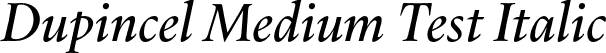 Dupincel Medium Test Italic font - DupincelMediumTest-RegularItalic.otf