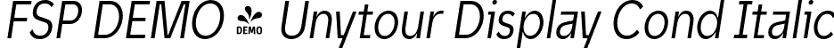 FSP DEMO - Unytour Display Cond Italic font - Fontspring-DEMO-unytourdisplay-regularcondenseditalic.otf