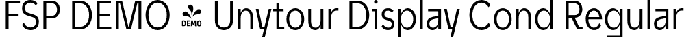 FSP DEMO - Unytour Display Cond Regular font - Fontspring-DEMO-unytourdisplay-regularcondensed.otf
