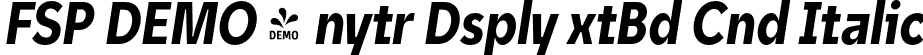 FSP DEMO - nytr Dsply xtBd Cnd Italic font - Fontspring-DEMO-unytourdisplay-extraboldcondenseditalic.otf