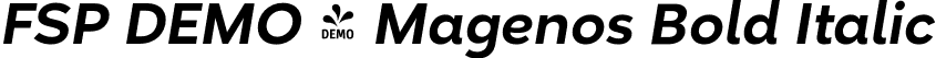 FSP DEMO - Magenos Bold Italic font - Fontspring-DEMO-magenos-bolditalic.otf
