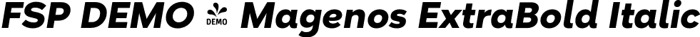 FSP DEMO - Magenos ExtraBold Italic font - Fontspring-DEMO-magenos-extrabolditalic.otf