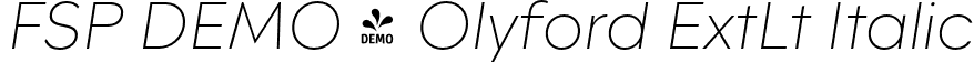 FSP DEMO - Olyford ExtLt Italic font - Fontspring-DEMO-olyford-extralight_italic.otf