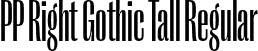 PP Right Gothic Tall Regular font - PPRightGothic-TallRegular.otf