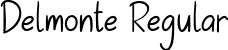 Delmonte Regular font - Delmonte.ttf