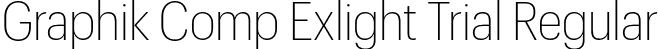 Graphik Comp Exlight Trial Regular font - GraphikCompact-Extralight-Trial.otf