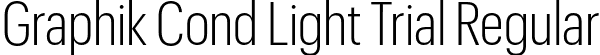 Graphik Cond Light Trial Regular font - GraphikCondensed-Light-Trial.otf