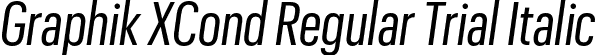 Graphik XCond Regular Trial Italic font - GraphikXCondensed-RegularItalic-Trial.otf