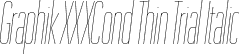 Graphik XXXCond Thin Trial Italic font - GraphikXXXCondensed-ThinItalic-Trial.otf
