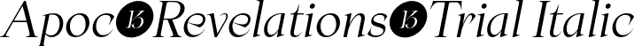 Apoc-Revelations-Trial Italic font - Apoc-Revelations-Trial-RegularItalic.otf