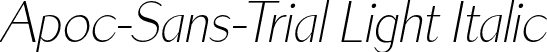 Apoc-Sans-Trial Light Italic font - Apoc-Sans-Trial-LightItalic.otf