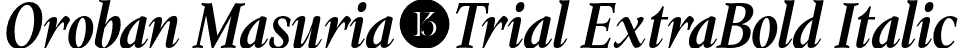 Oroban Masuria-Trial ExtraBold Italic font - OrobanMasuria-Trial-ExtraBoldItalic.otf