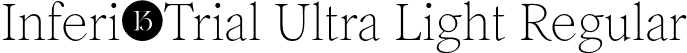 Inferi-Trial Ultra Light Regular font - Inferi-Trial-UltraLight.otf