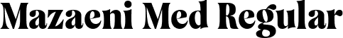 Mazaeni Med Regular font - MazaeniTrial-Medium.ttf