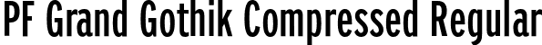 PF Grand Gothik Compressed Regular font - PFGrandGothikComp-Reg-subset.otf