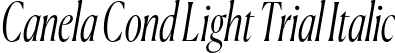 Canela Cond Light Trial Italic font - CanelaCondensed-LightItalic-Trial.otf