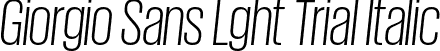 Giorgio Sans Lght Trial Italic font - GiorgioSans-LightItalic-Trial.otf