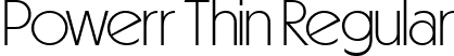 Powerr Thin Regular font - PowerrThin-2OXy8.ttf