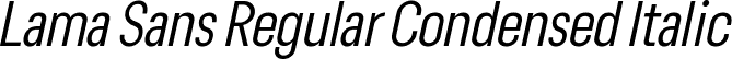 Lama Sans Regular Condensed Italic font - LamaSans-RegularCondensedItalic.ttf