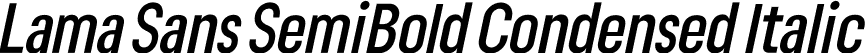Lama Sans SemiBold Condensed Italic font - LamaSans-SemiBoldCondensedItalic.otf