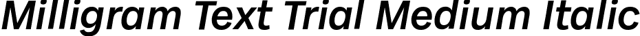 Milligram Text Trial Medium Italic font - Milligram-Text-Medium-Italic-trial.ttf