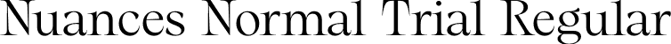 Nuances Normal Trial Regular font - NuancesNormal-RegularTrial.otf