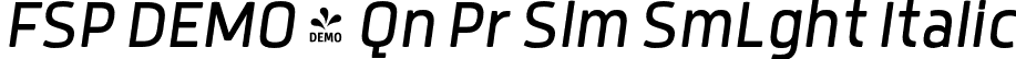 FSP DEMO - Qn Pr Slm SmLght Italic font - Fontspring-DEMO-quanproslim-semilightitalic.otf