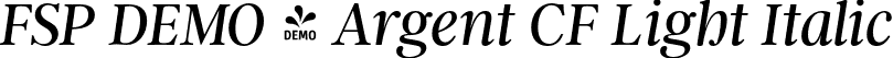 FSP DEMO - Argent CF Light Italic font - Fontspring-DEMO-argentcf-lightitalic.otf