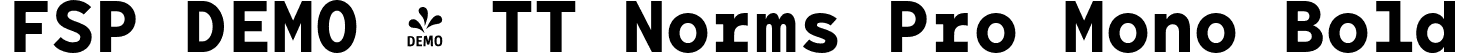 FSP DEMO - TT Norms Pro Mono Bold font - Fontspring-DEMO-tt_norms_pro_mono_bold.otf