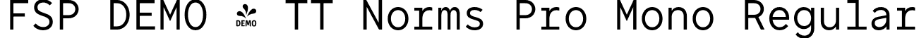 FSP DEMO - TT Norms Pro Mono Regular font - Fontspring-DEMO-tt_norms_pro_mono_regular.otf