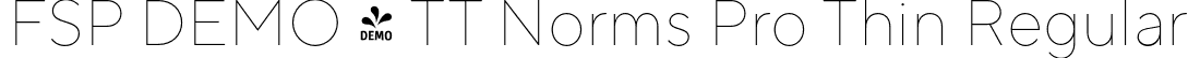 FSP DEMO - TT Norms Pro Thin Regular font - Fontspring-DEMO-tt_norms_pro_thin.otf