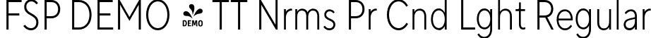 FSP DEMO - TT Nrms Pr Cnd Lght Regular font - Fontspring-DEMO-tt_norms_pro_condensed_light.otf